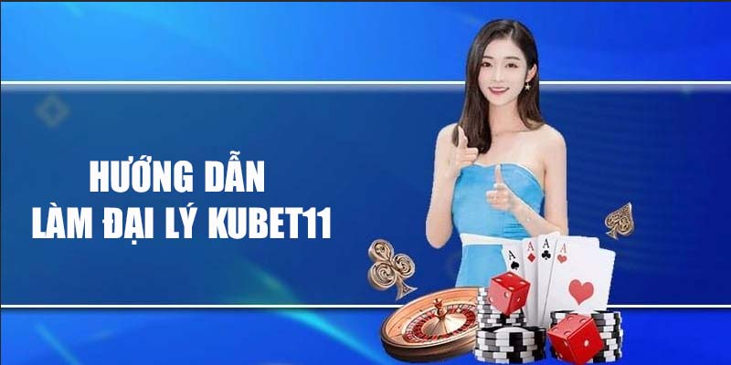 Đại Lý Kubet11 - Cơ Hội Kinh Doanh Hấp Dẫn