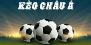 kèo châu Á và hướng dẫn chiến lược đặt cược