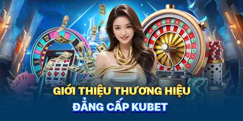 Tìm hiểu đánh giá đưa ra cái nhìn sơ lược về nhà cái KUBET11